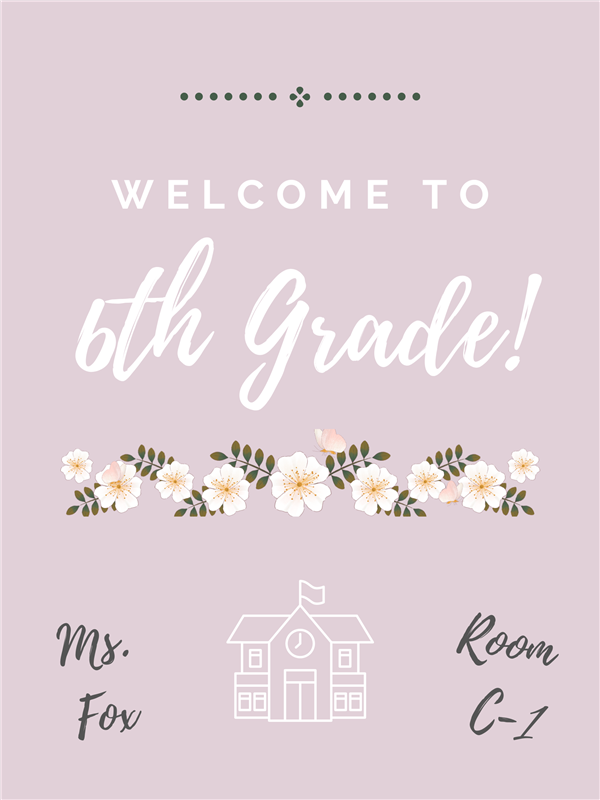 Welcome to Ms. Fox's 6th Grade Class!
